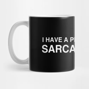 PhD in Sarcasm Mug
